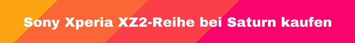 Sony Xperia XZ2-Reihe bei Saturn kaufen