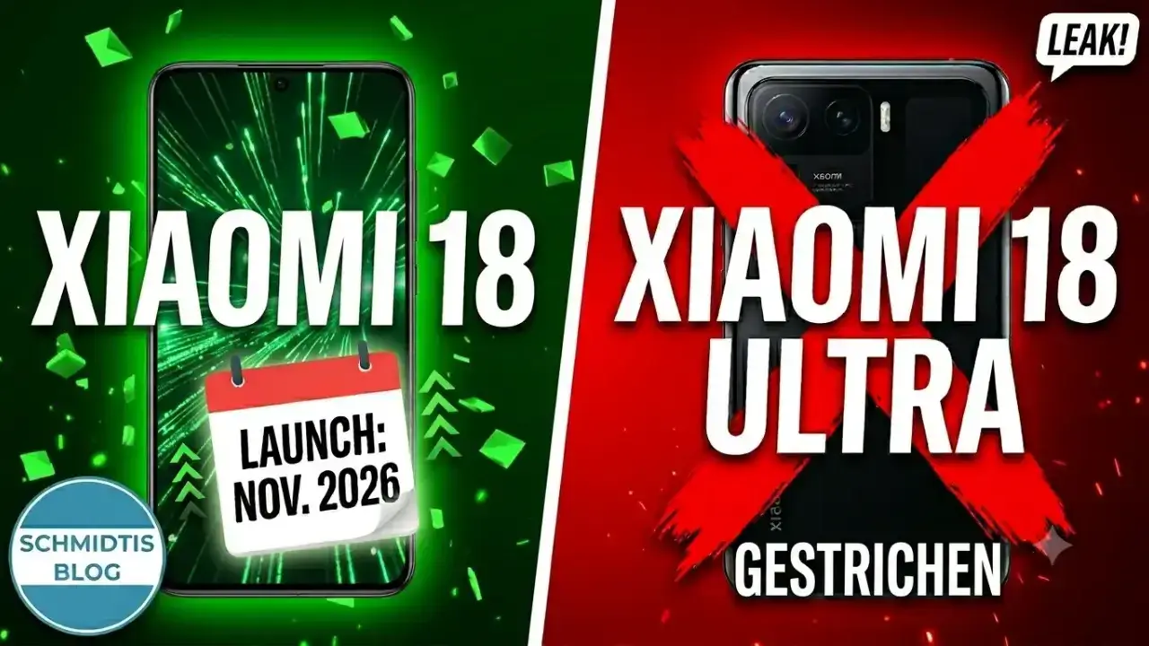 Xiaomi 18 Launch November 2026 und Xiaomi 18 Ultra gestrichen